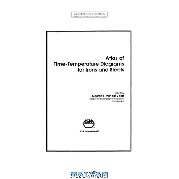 دانلود کتاب Atlas of time-temperature diagrams for irons and steels